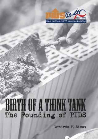 Birth of a Think Tank:  The Founding of PIDS