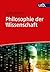 Philosophie der Wissenschaft by Georg Römpp