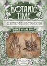 Botanic Time. El Silencio de la Mandrágora. by Mercè Homar Mas