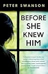 Before She Knew Him by Peter  Swanson