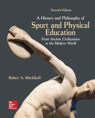 A History and Philosophy of Sport and Physical Education: From Ancient Civilizations to the Modern World