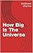 How Big Is The Universe (ba...