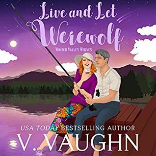 Live and Let Werewolf (Winter Valley Wolves, #9)