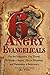 Six Angry Evangelicals: Use...