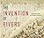 The Invention of Rivers by Dilip da Cunha