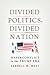 Divided Politics, Divided Nation by Darrell M. West