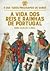 A Vida dos Reis e Rainhas de Portugal (Portuguese Edition)