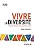 Vivre la diversité. Pour en finir avec le clivage eux/nous.