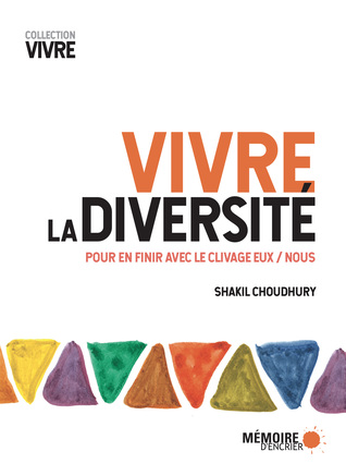 Vivre la diversité. Pour en finir avec le clivage eux/nous.