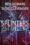 Splinters Splinters