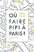 Ou Faire Pipi a Paris by Cecile Briand
