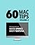 60 Mac Tips, Volume 2: A MacSparky Field Guide