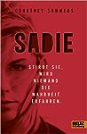 Sadie - Stirbt sie, wird niemand die Wahrheit erfahren by Courtney Summers