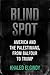 Blind Spot: America and the...