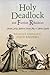 Holy Deadlock and Further Ribaldries by Jody Enders