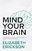 Mind Your Brain: Optimizing...