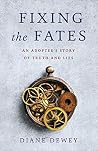Fixing the Fates:...