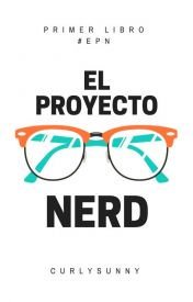 El Proyecto Nerd (EPN, #1)