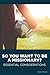 So You Want to Be a Missionary? by Don Mingo