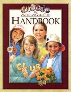 The American Girls Club Handbook (The American Girls Collection)