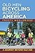 Old Men Bicycling Across Am...