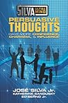 Silva Ultramind Systems Persuasive Thoughts Silva Ultramind Systems Persuasive Thoughts