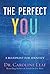 The Perfect You Curriculum Kit: A Blueprint for Identity