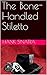 The Bone-Handled Stiletto by Hank Sinatra