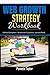 Web Growth Strategy Workbook: End the Overwhelm, Reach More Customers, and Increase Profit