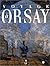 Voyage a Orsay by Dominique Brisson