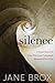 Silence: A Social History of One of the Least Understood Elements of Our Lives