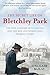 The Secret Life of Bletchley Park by Sinclair McKay