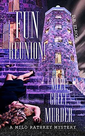 Fun Reunion! Meet, Greet, Murder (Milo Rathkey #2)