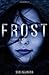 Frost: A Novel