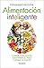 Alimentación inteligente (Spanish Edition)