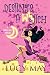 Destiny's a Witch by Lucy May