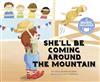 She'll Be Coming Around the Mountain