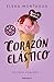 Corazón elástico (Trilogía Corazón 1)