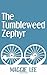 The Tumbleweed Zephyr