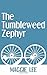 The Tumbleweed Zephyr by Maggie Lee