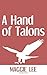 A Hand of Talons by Maggie Lee