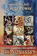 Inspired by Art: Rise to Power