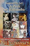 Inspired by Art: A Peek at Bathsheba