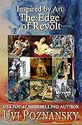 Inspired by Art: The Edge of Revolt