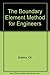 The Boundary Element Method for Engineers