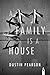 A Family Is a House by Dustin Pearson