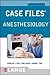 Case Files: Anesthesiology