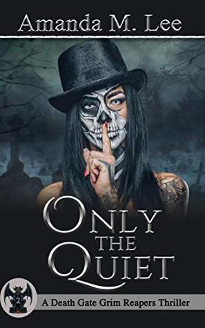 Only the Quiet (Death Gate Grim Reapers, #2)