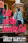 Cash and the Sorority Girl by Ashley Bartlett