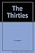 The Thirties